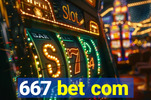 667 bet com